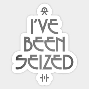 I've Been Seized - Alien Encounter Sticker